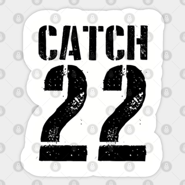 Catch 22 - Military protocol for craziness. Perfect present for mom mother dad father friend him or her Sticker by SerenityByAlex